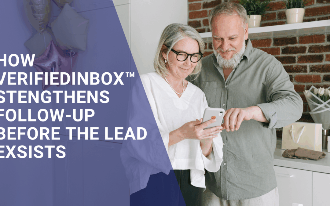 How VerifiedInbox™ Strengthens Follow-Up Before the Lead Exists